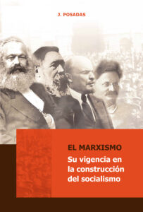 Read more about the article El marxismo, su vigencia en la construcción del socialismo